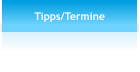 Tipps/Termine